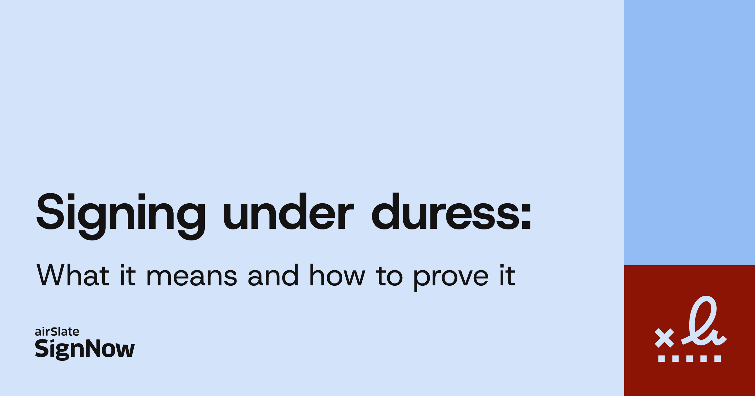 Learn what signing under duress means and how to prove it.